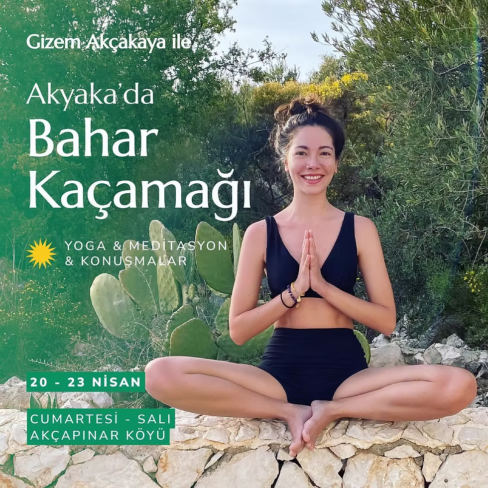 YOGA KAMPI◢  Gizem Akçakaya ile Akyaka'da Bahar Kaçamağı