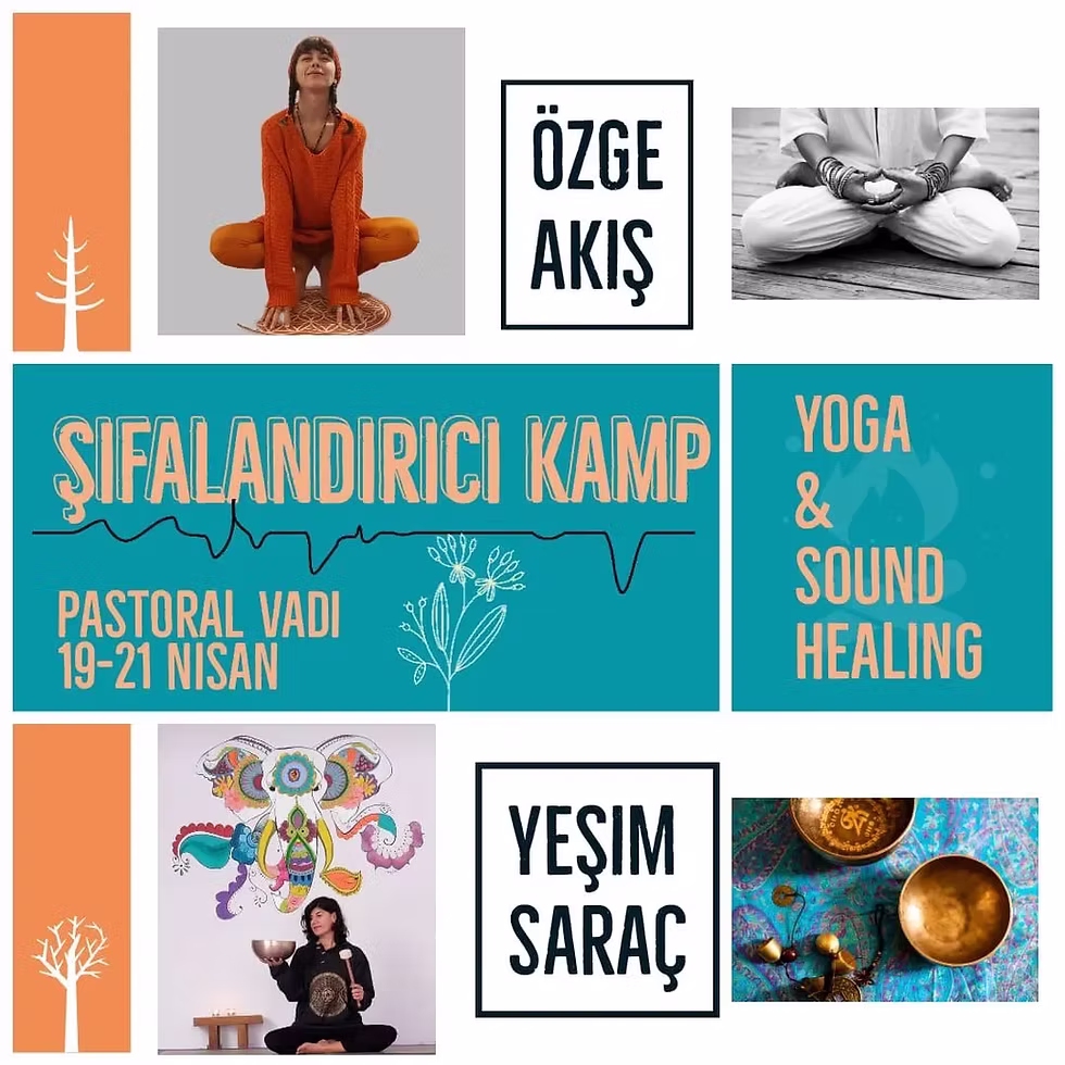 YOGA KAMPI◢  Şifalandırıcı Kamp / Özge Akış & Yeşim Saraç